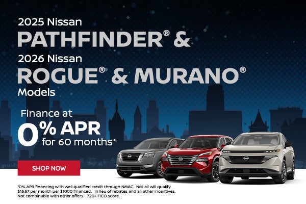 2025 Nissan Pathfinders and 2026 Nissan Rogues & Muranos