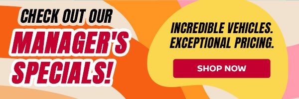 Check Out Our Managers Specials